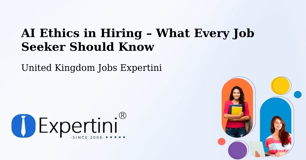 AI Ethics in Recruitment & Hiring – Sturry - Sturry, United Kingdom Jobs Expertini