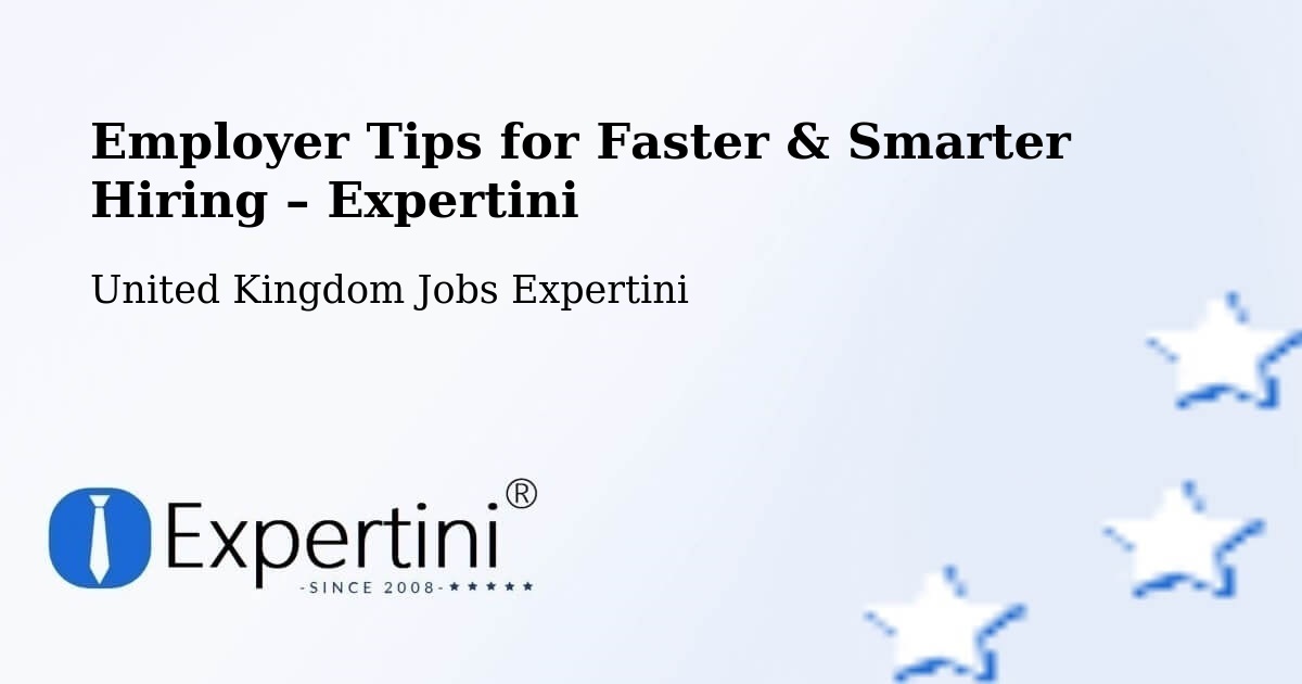 Employer Tips for Hiring & Recruitment – Sturry - Sturry, United Kingdom Jobs Expertini