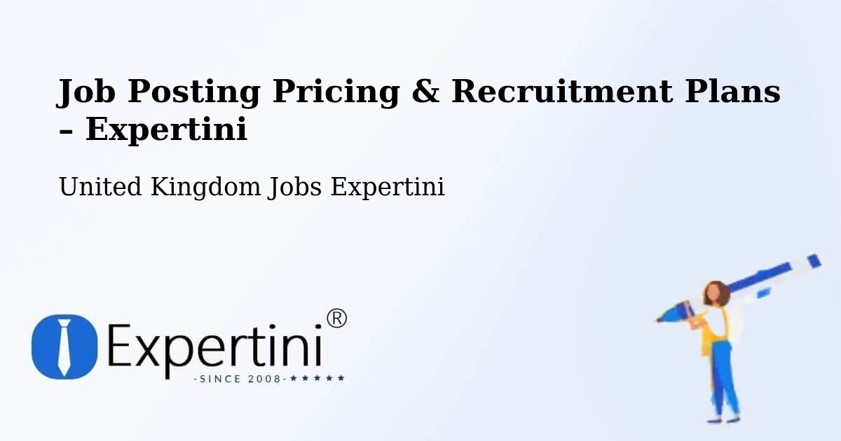Job Posting Pricing & Recruitment Plans – Sturry - Sturry, United Kingdom Jobs Expertini